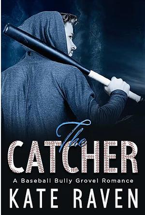 The Catcher  by Kate Raven