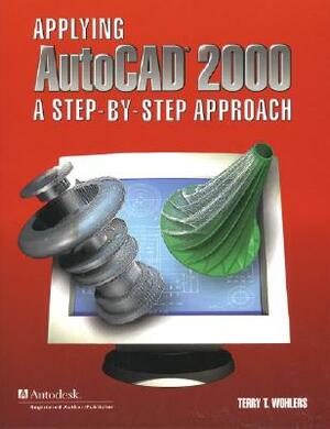Applying AutoCAD 2000: A Step-By-Step Approach, Student Edition by McGraw Hill