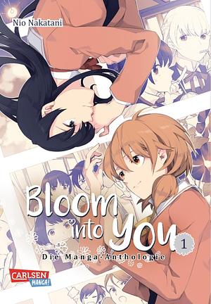 Bloom into you: Anthologie, Band 1 by Nakatani Nio