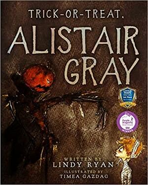 Trick or Treat, Alistair Gray by Lindy Ryan, Tímea Gazdag