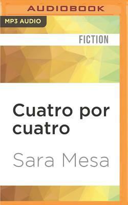 Cuatro Por Cuatro by Sara Mesa