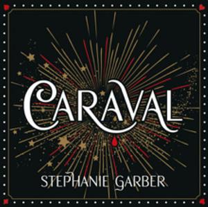 Caraval by Stephanie Garber