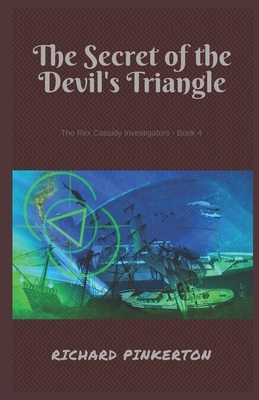 The Secret of the Devil's Triangle by Richard Pinkerton