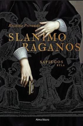 Slanimo raganos by Kristina Petrauskė