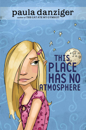 This Place Has No Atmosphere by Paula Danziger