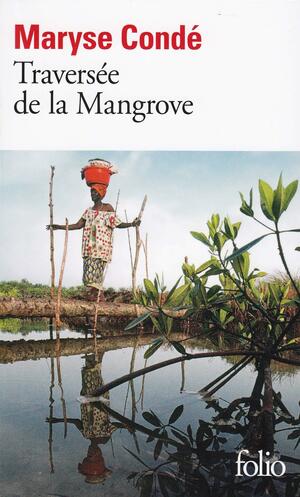 Traversée de la Mangrove by Maryse Condé