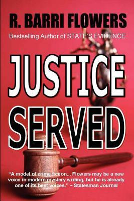 Justice Served: A Barkley & Parker Thriller by R. Barri Flowers