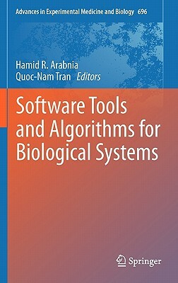 Software Tools and Algorithms for Biological Systems by 