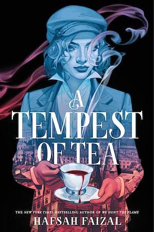 A Tempest of Tea by Hafsah Faizal