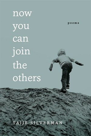 Now You Can Join the Others: Poems by Taije Silverman