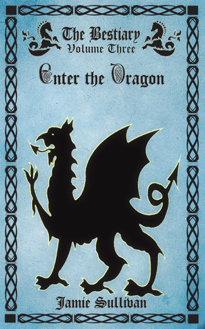 Enter the Dragon by Jamie Sullivan