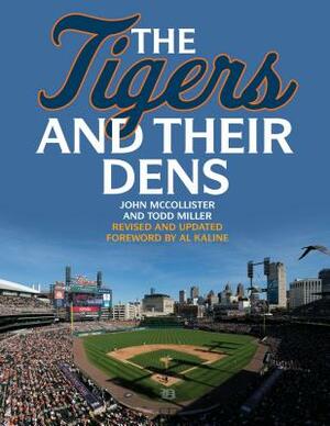 The Tigers and Their Dens by John McCollister, Todd Miller