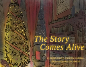 The Story Comes Alive, Volume 1 by Jackson Garrell, Todd Davis