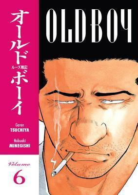 Old Boy, Vol. 6 by Nobuaki Minegishi, Kumar Sivasubramanian, Garon Tsuchiya