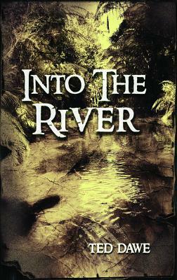 Into the River by Ted Dawe