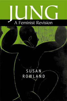 Jung: The Politics of Redemption by Susan Rowland