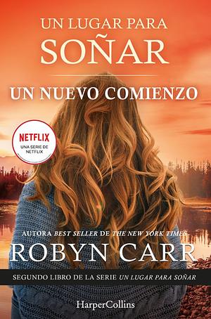 Un nuevo comienzo by Robyn Carr