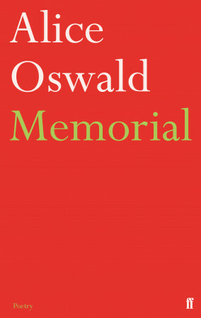 Memorial: An Excavation of the Iliad by Alice Oswald