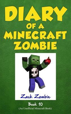 Diary of a Minecraft Zombie Book 10: One Bad Apple by Zack Zombie