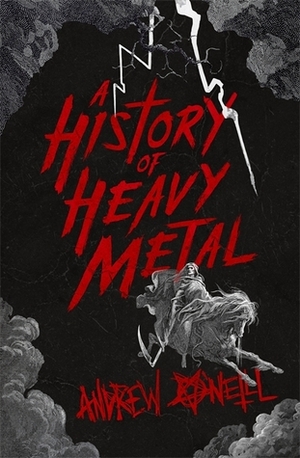 A History of Heavy Metal by Andrew O'Neill