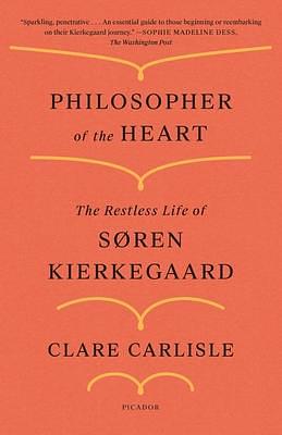 Philosopher of the Heart by Clare Carlisle, Clare Carlisle