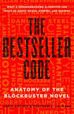 The BEST SELLER CODE by Jodie Archer and Matthew L. Jockers