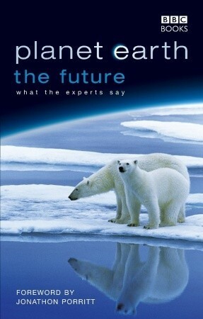 Planet Earth: The Future by Fergus Beeley, Rosamund Kidman Cox