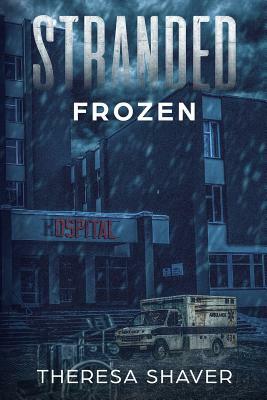 Stranded: Frozen by Theresa Shaver