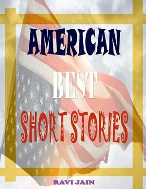 American Best Short Stories by Ravi Jain