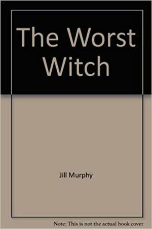 The Worst Witch (Complete Adventures,#1) by Jill Murphy