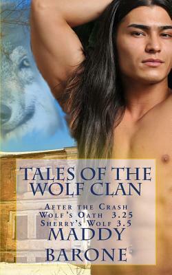 Tales of the Wolf Clan: Wolf's Oath & Sherry's Wolf by Maddy Barone