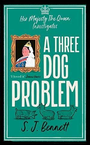 A Three Dog Problem by S.J. Bennett, S.J. Bennett