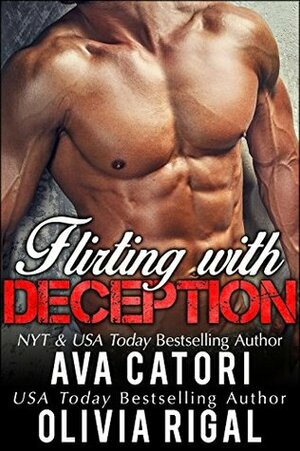 Flirting with Deception by Ava Catori, Olivia Rigal