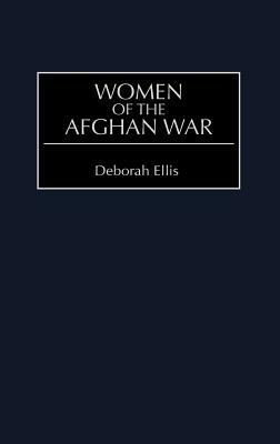 Women of the Afghan War by Deborah Ellis