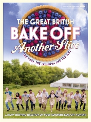 The Great British Bake Off: Another Slice by Andy Baker, Andrew Webb
