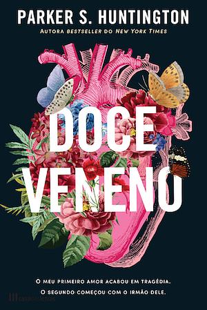 Doce Veneno by Parker S. Huntington