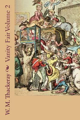 Vanity Fair Volume 2 by William Makepeace Thackeray