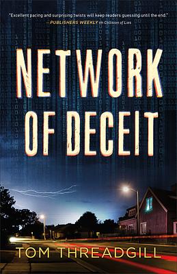 Network of Deceit by Tom Threadgill