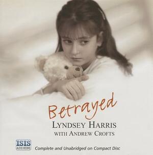 Betrayed by Lyndsey Harris