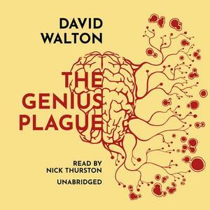 The Genius Plague by David Walton