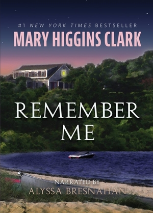 Remember Me by Mary Higgins Clark