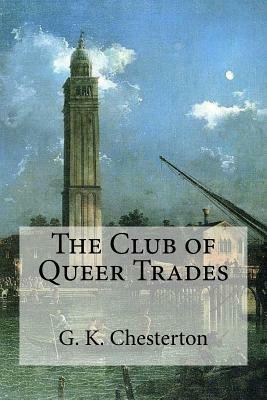 The Club of Queer Trades by G.K. Chesterton