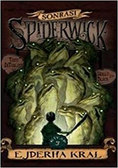 Spiderwick Gunceleri Sonrasi 3 - Ejderha Kral by Holly Black, Tony DiTerlizzi