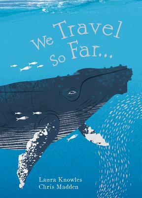 We Travel So Far by Laura Knowles