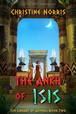 The Ankh of Isis by Christine Norris