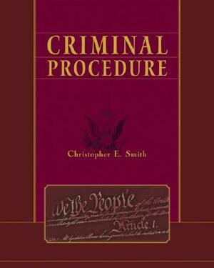 Criminal Procedure by Christopher E. Smith