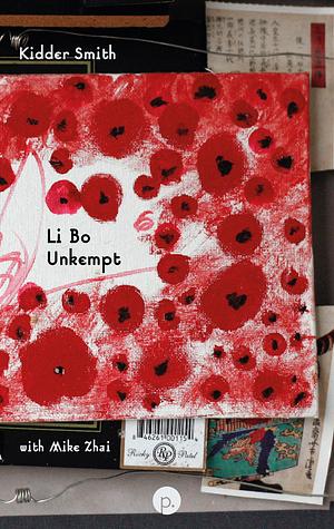 Li Bo Unkempt by Kidder Smith