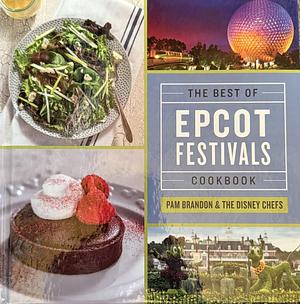 The Best of Epcot Festivals Cookbook by Pam Brandon