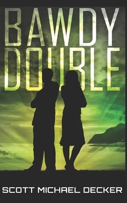 Bawdy Double: Trade Edition by Scott Michael Decker