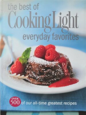 Best of Cooking Light: Everyday Favorites by Cooking Light Magazine